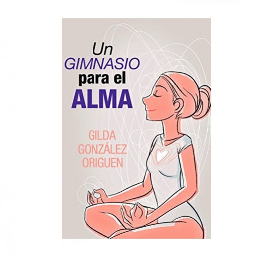 Un gimnasio para el alma (Gilda Gonzalez)